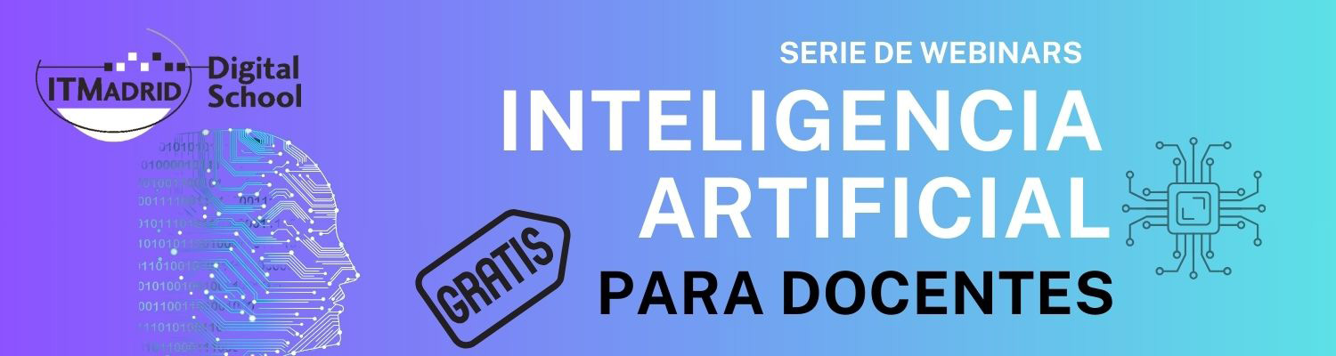 ITMadrid Serie de Webinars IA para Docentes