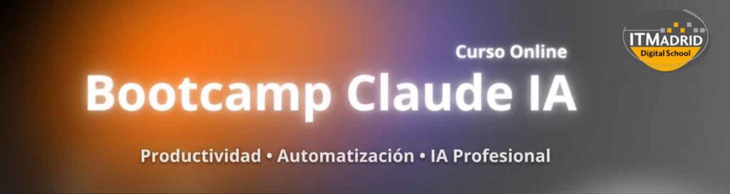 ITMadrid Bootcamp Claude IA curso