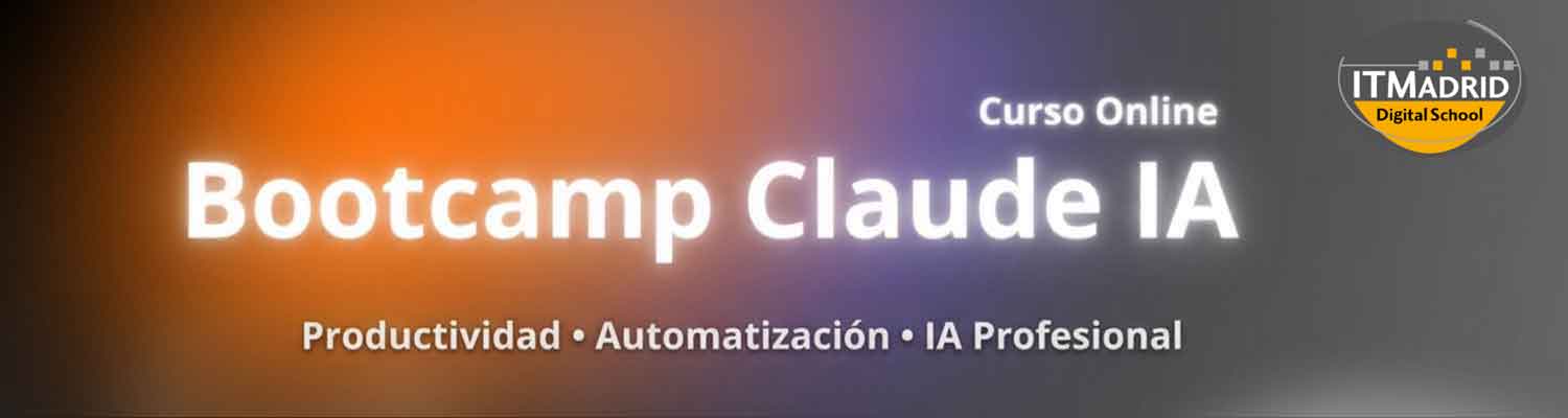 ITMadrid Bootcamp Claude IA curso